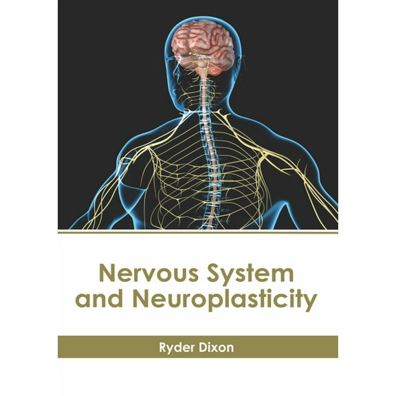 Nervous System and Neuroplasticity, (Hardcover)