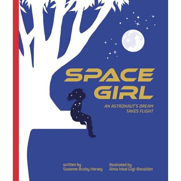 Space Girl: An Astronaut's Dream Takes Flight, (Hardcover)