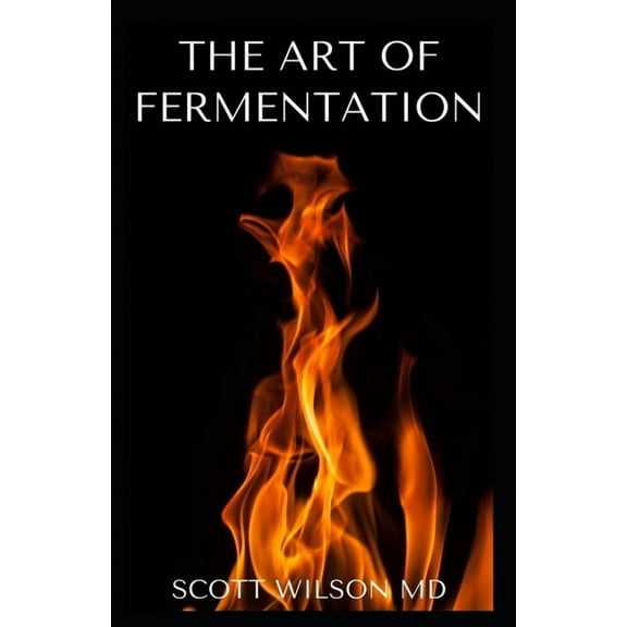 The Art of Fermentation, (Paperback)