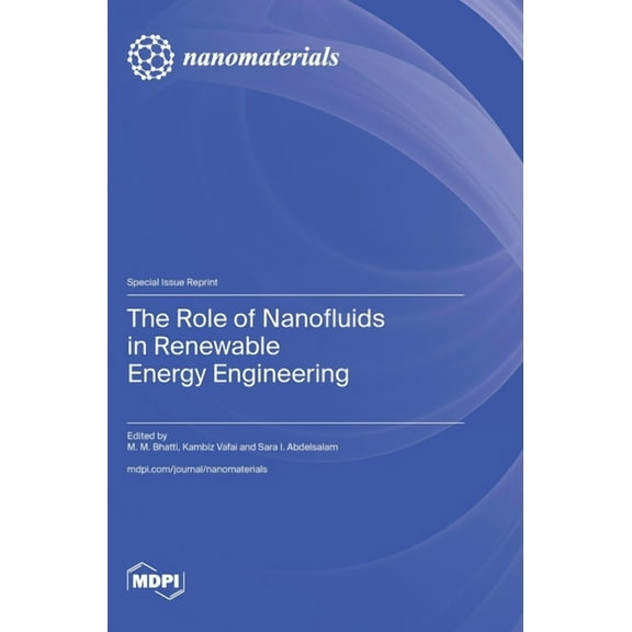 The Role of Nanofluids in Renewable Energy Engineering, (Hardcover)