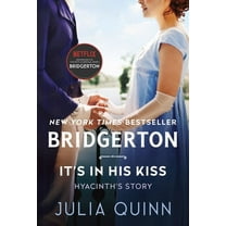 Bridgertons It's in His Kiss: Bridgerton, Book 7, (Paperback)