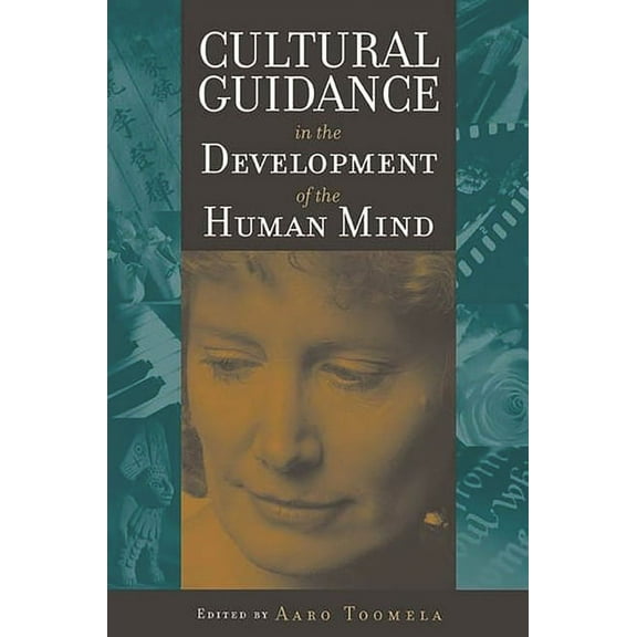 Advances in Child Development Within Cul Cultural Guidance in the Development of the Human Mind, (Hardcover)