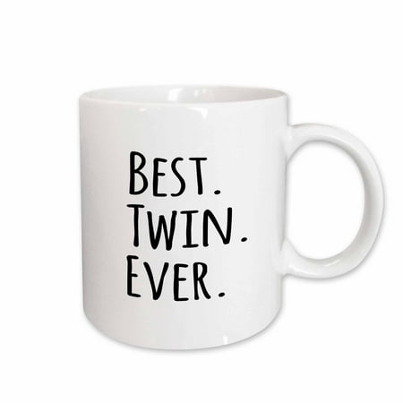3dRose Best Twin Ever - gifts for twin brothers or sisters - siblings - family and relative specific gifts, Ceramic Mug, (Best Twin Names Ever)
