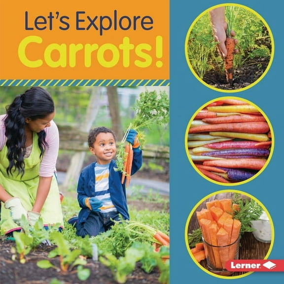 Food Field Trips Let's Explore Carrots!, (Hardcover)