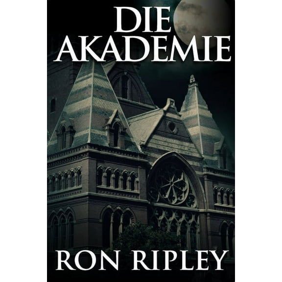 Spielplatz Des Todes-Serie: Die Akademie: Übernatürlicher Horror mit Furchteinflößenden Geistern & Spukhäusern (Paperback)