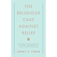 thumbnail image 1 of Pre-Owned The Religious Case Against Belief (Paperback) 0143115448 9780143115441, 1 of 1