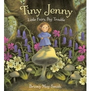 Tiny Jenny : Little Fairy, Big Trouble (Hardcover)