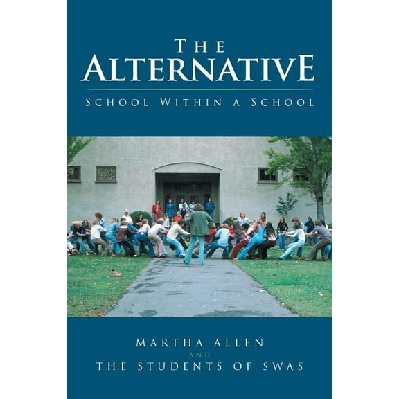 The Alternative: School Within a School, (Paperback)