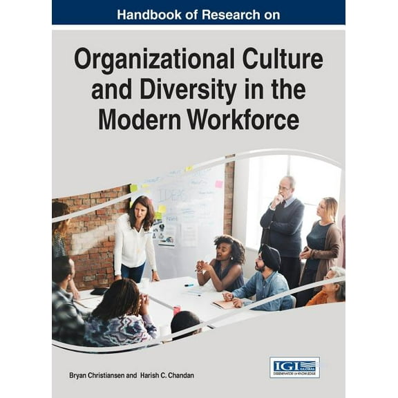 Handbook of Research on Organizational Culture and Diversity in the Modern Workforce (Hardcover)