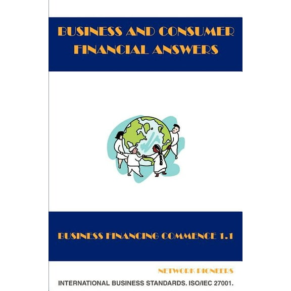 Business And Consumer Financial Answers : Business Financing Commence 1.1
