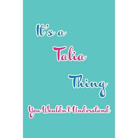 Yobs Christmas It's a Talia Thing You Wouldn't Understand: Blank Lined 6x9 Name Monogram Emblem Journal/Notebooks as Birthday, Anniversary, Christmas, Thanksgiving, Paperback ()