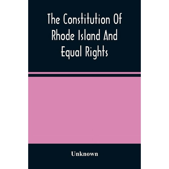 The Constitution Of Rhode Island And Equal Rights, (Paperback)