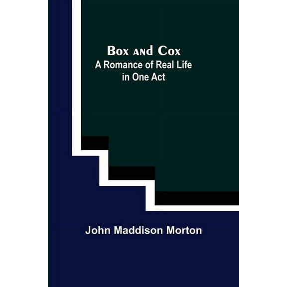 Box and Cox: A Romance of Real Life in One Act, (Paperback)