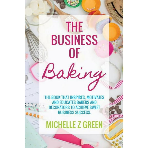 The Business of Baking (Paperback)
