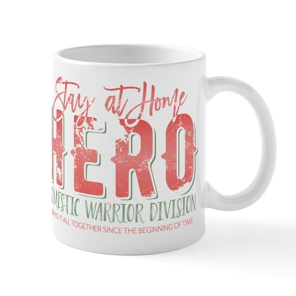 CafePress - Stay At Home Hero Mugs - 11 oz Ceramic Mug - Novelty Coffee Tea Cup