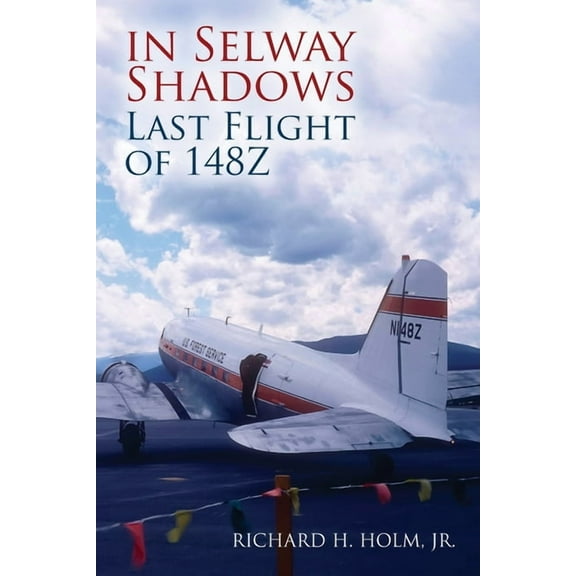 In Selway Shadows: Last Flight of 148Z, (Paperback)