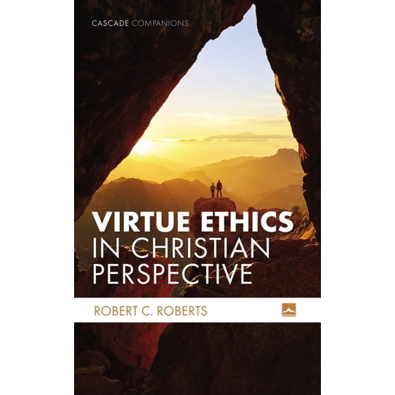 Cascade Companions Virtue Ethics in Christian Perspective, (Paperback)