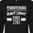 thumbnail image 4 of Inktastic Pennsylvania Awesome Since 1787 Long Sleeve T-Shirt, 4 of 5