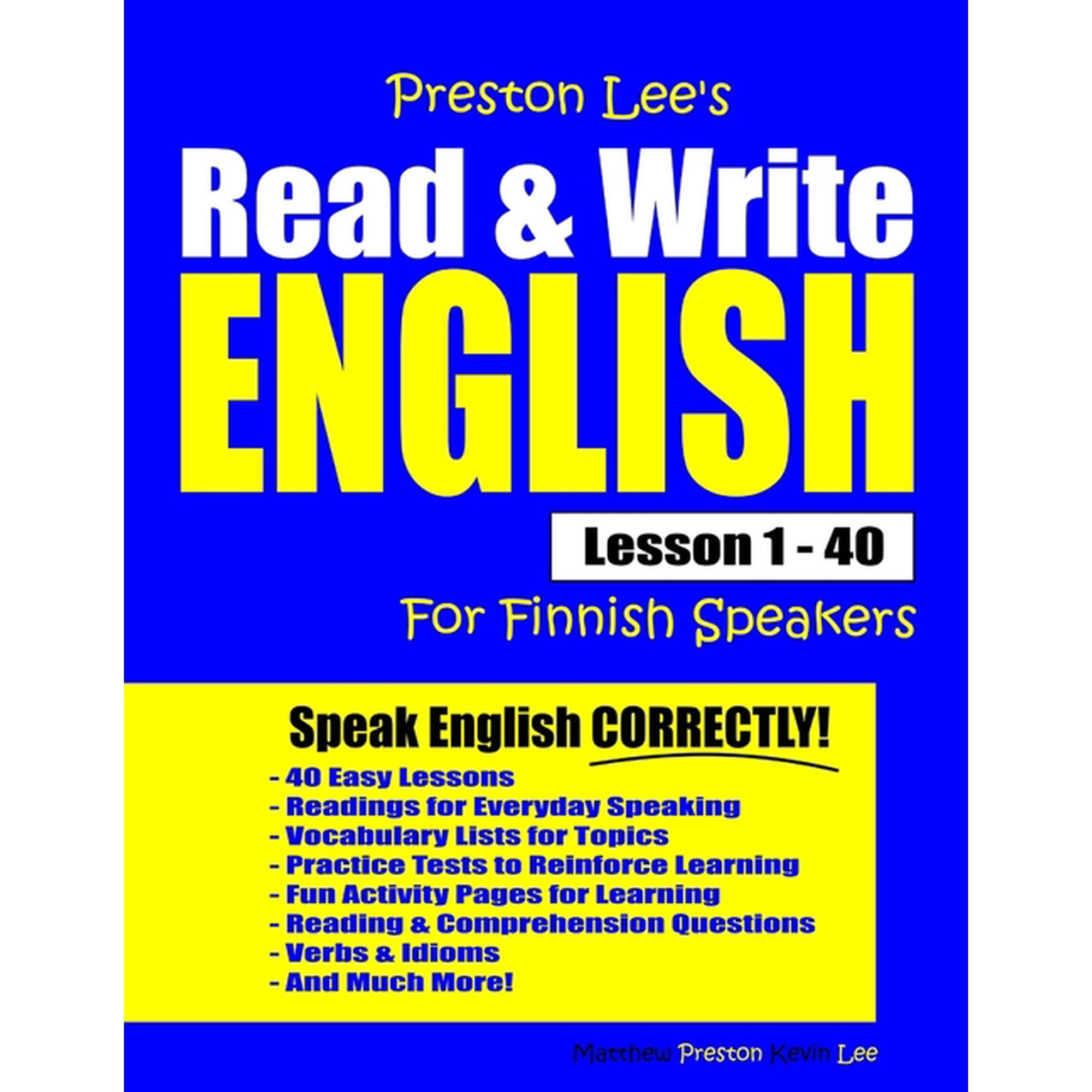 Preston Lee's English for Finnish Speake Preston Lee's Read & Write English Lesson 1 - 40 For Finnish Speakers, (Paperback)