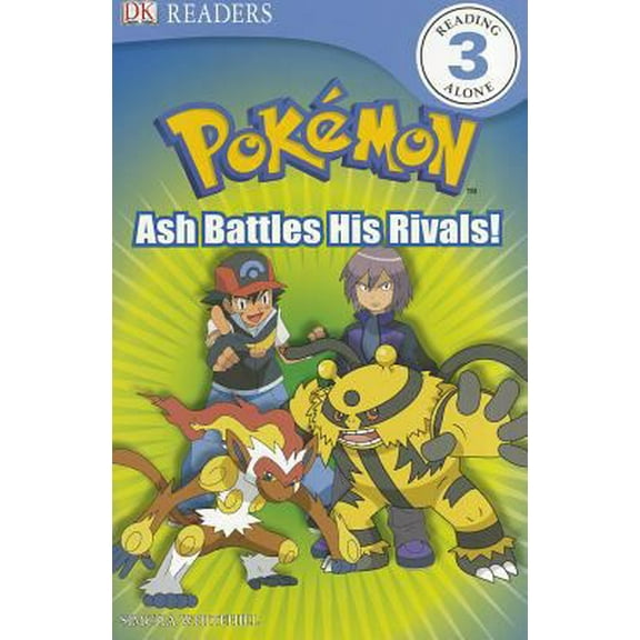 Pre-Owned DK Reader Level 3 Pokemon: Ash Battles His Rivals! (Paperback) 0756653940 9780756653941
