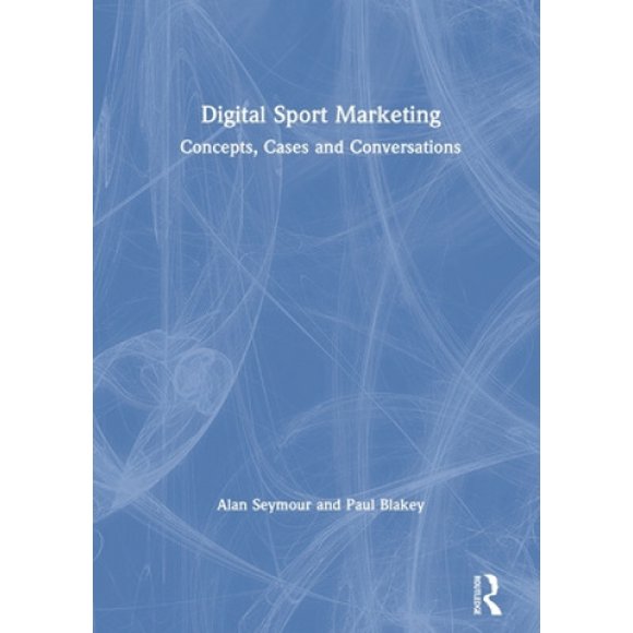 Marketing Sportif Numérique: Concepts, Cas et Conversations