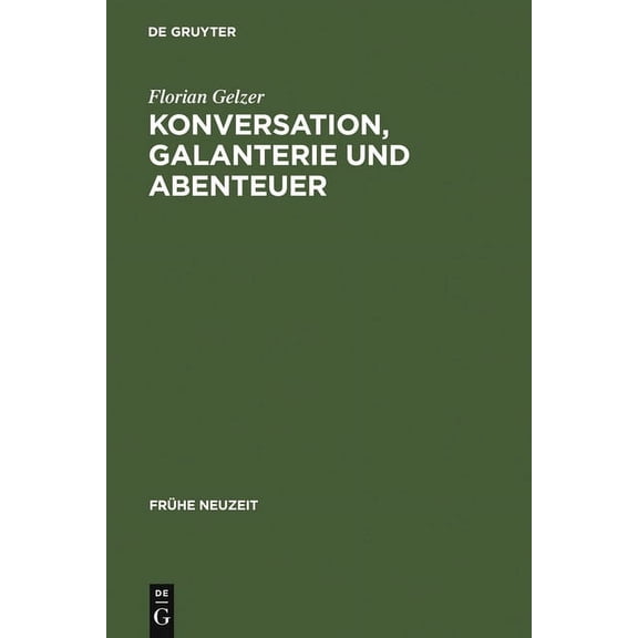 Frühe Neuzeit Konversation, Galanterie und Abenteuer, Book 125, (Hardcover)