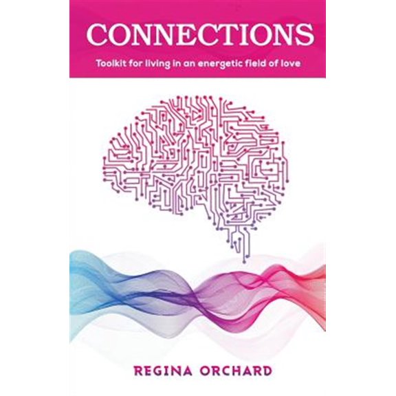 Pre-Owned Connections: Toolkit for living in an energetic field of love, (Paperback)