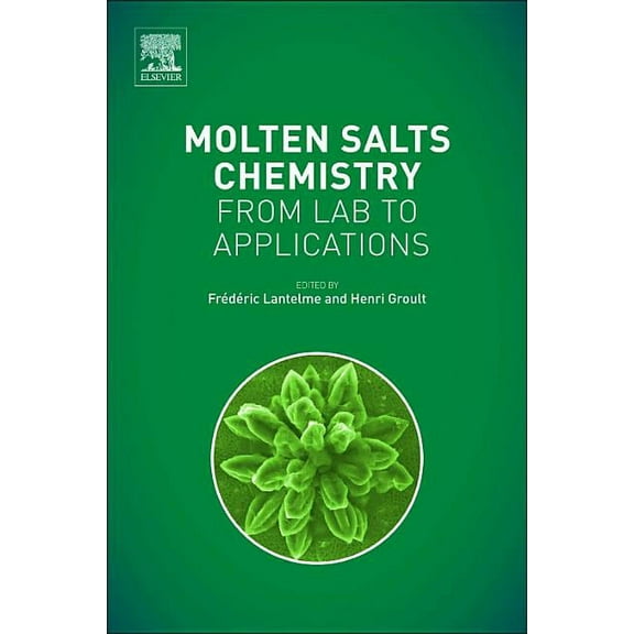 Molten Salts Chemistry: From Lab to Applications, (Hardcover)