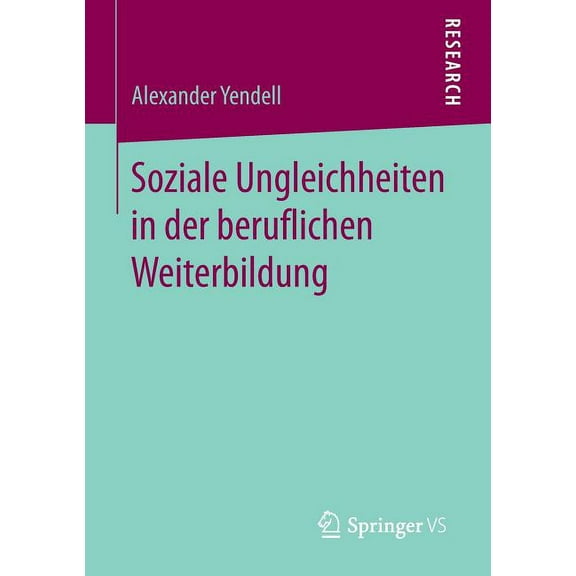 Soziale Ungleichheiten in Der Beruflichen Weiterbildung (Paperback)