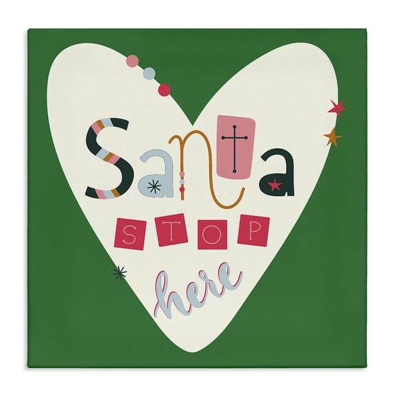 Stupell Industries Santa Stop Here Heart Quotes and Sayings Painting Wrapped Canvas Canvas Art Print Wall Art, 17 x 17