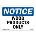 thumbnail image 1 of SignMission OS-NS-A-1218-L-19068 12 x 18 in. OSHA Notice Sign - Wood Products Only, 1 of 1