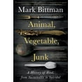 thumbnail image 3 of Animal, Vegetable, Junk: A History of Food, from Sustainable to Suicidal: A Food Science Nutrition History Book, (Paperback), 3 of 3