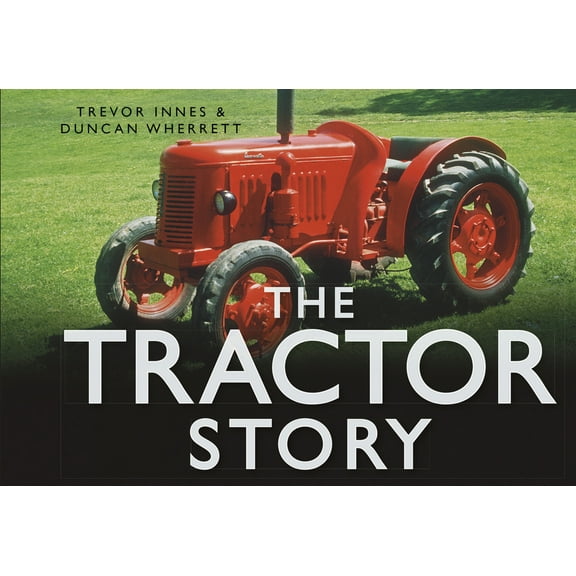 Story The Tractor Story, (Hardcover)