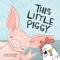 This Little Piggy: A Toeplay for Younglings New and Old, (Paperback)