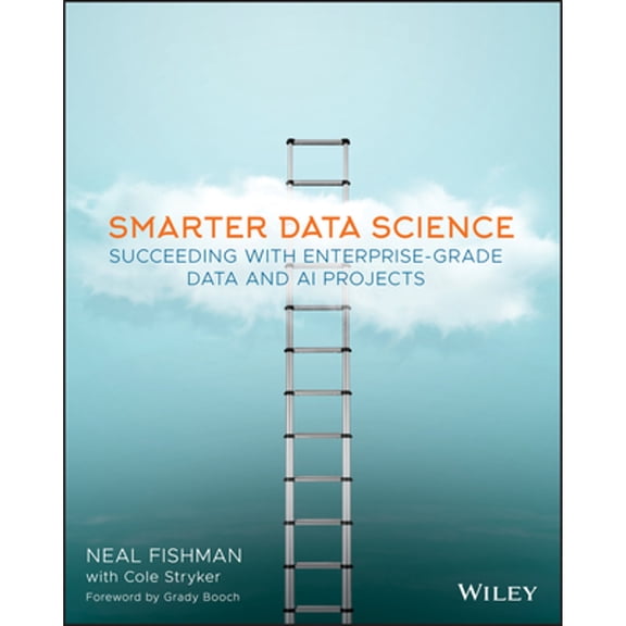 Pre-Owned Smarter Data Science (Paperback) by Neal Fishman