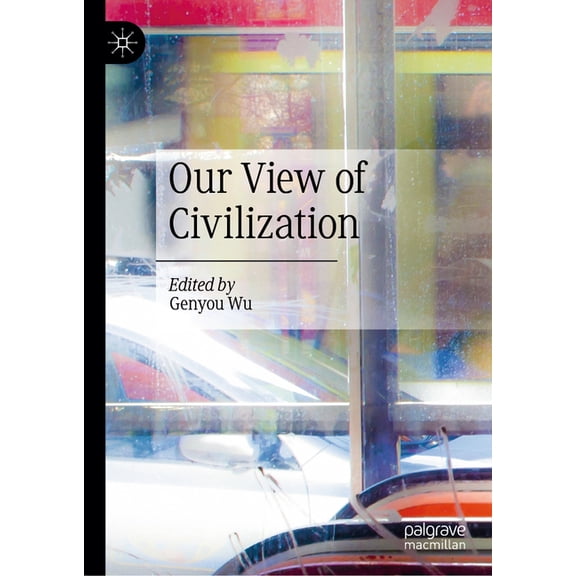 Our View of Civilization, (Hardcover)