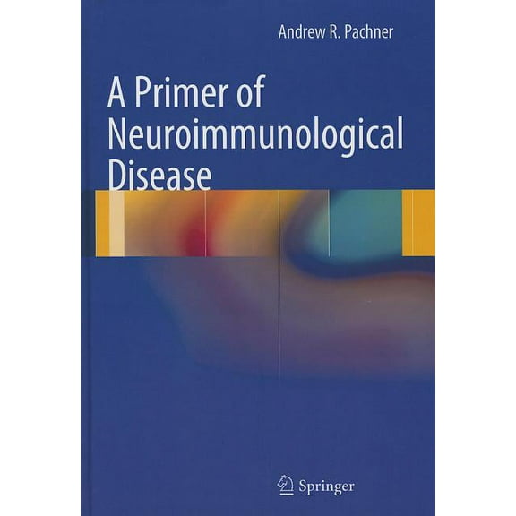 A Primer of Neuroimmunological Disease, (Hardcover)