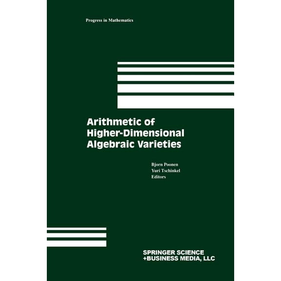 Progress in Mathematics Arithmetic of Higher-Dimensional Algebraic Varieties, Book 226, (Paperback)