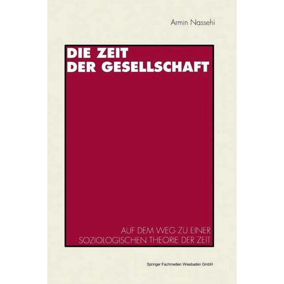 Die Zeit Der Gesellschaft, (Paperback)