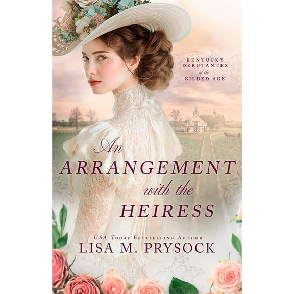 Kentucky Debutantes of the Gilded Age An Arrangement with the Heiress, Book 1, (Paperback)