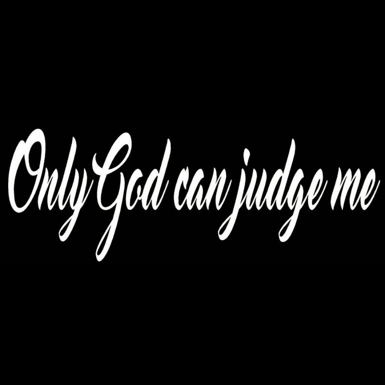 "Only God Can Judge Me" Judge Judy Bumper Sticker - 5 Inch Vinyl Decal, Humor Quote For Car, Laptop, Window