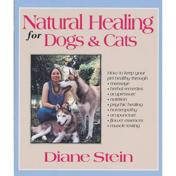 Pre-Owned Natural Healing for Dogs and Cats (Paperback) 0895946149 9780895946140