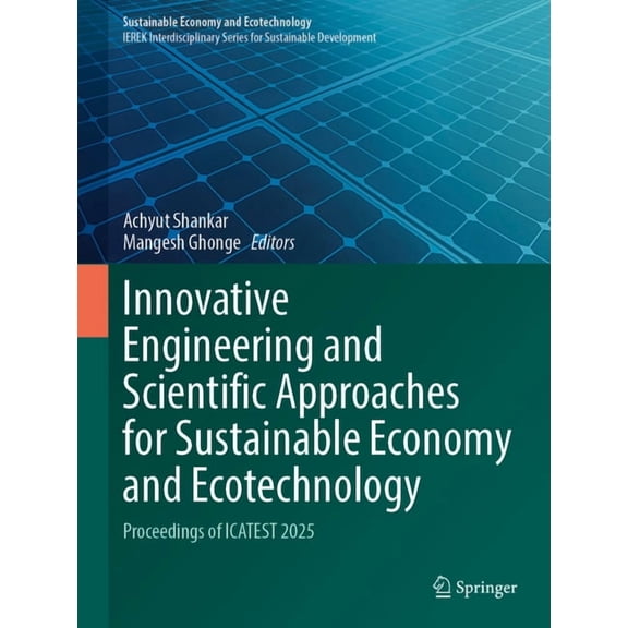 Sustainable Economy and Ecotechnology Innovative Engineering and Scientific Approaches for Sustainable Economy and Ecotechnology: Proceedings of Icatest 2025, (Hardcover)