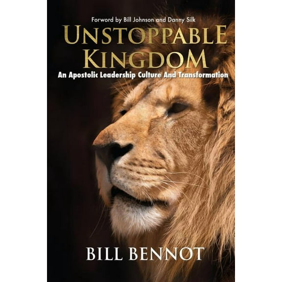 Unstoppable Kingdom: Apostolic Leadership Culture and Transformation