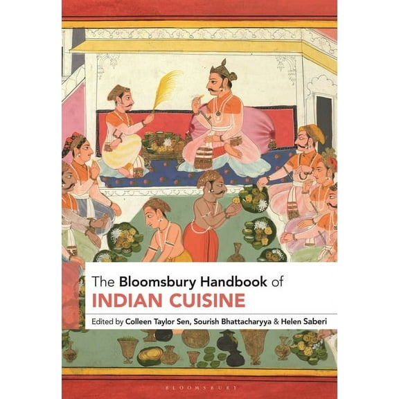 The Bloomsbury Handbook of Indian Cuisine, (Paperback)
