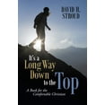 thumbnail image 2 of It's a Long Way Down to the Top: A Book for the Comfortable Christian, (Paperback), 2 of 2