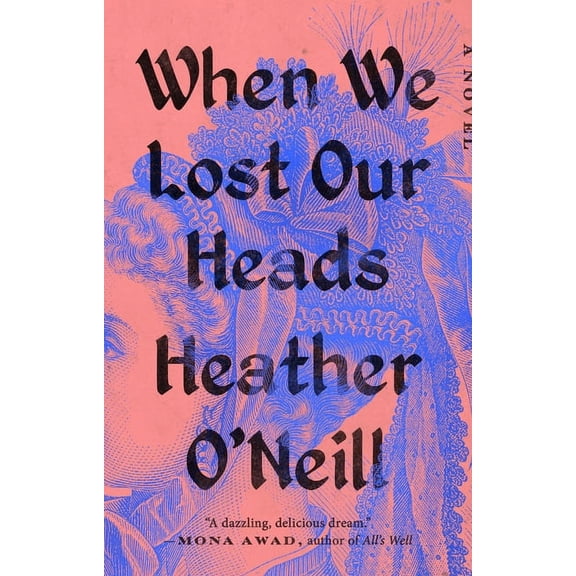 When We Lost Our Heads, (Paperback)