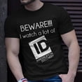 thumbnail image 2 of Beware I Watch A Lot Of Investigation Discovery V2 TShirt, 2 of 6