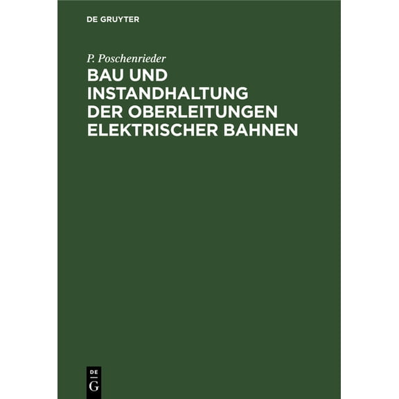 Bau Und Instandhaltung Der Oberleitungen Elektrischer Bahnen, (Hardcover)