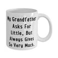 thumbnail image 2 of My Grandfather Asks F Little, But Always Gives So Very Much. Grandfather 15oz Mug, Joke Grandfather, Cup F Big Paw, 2 of 2